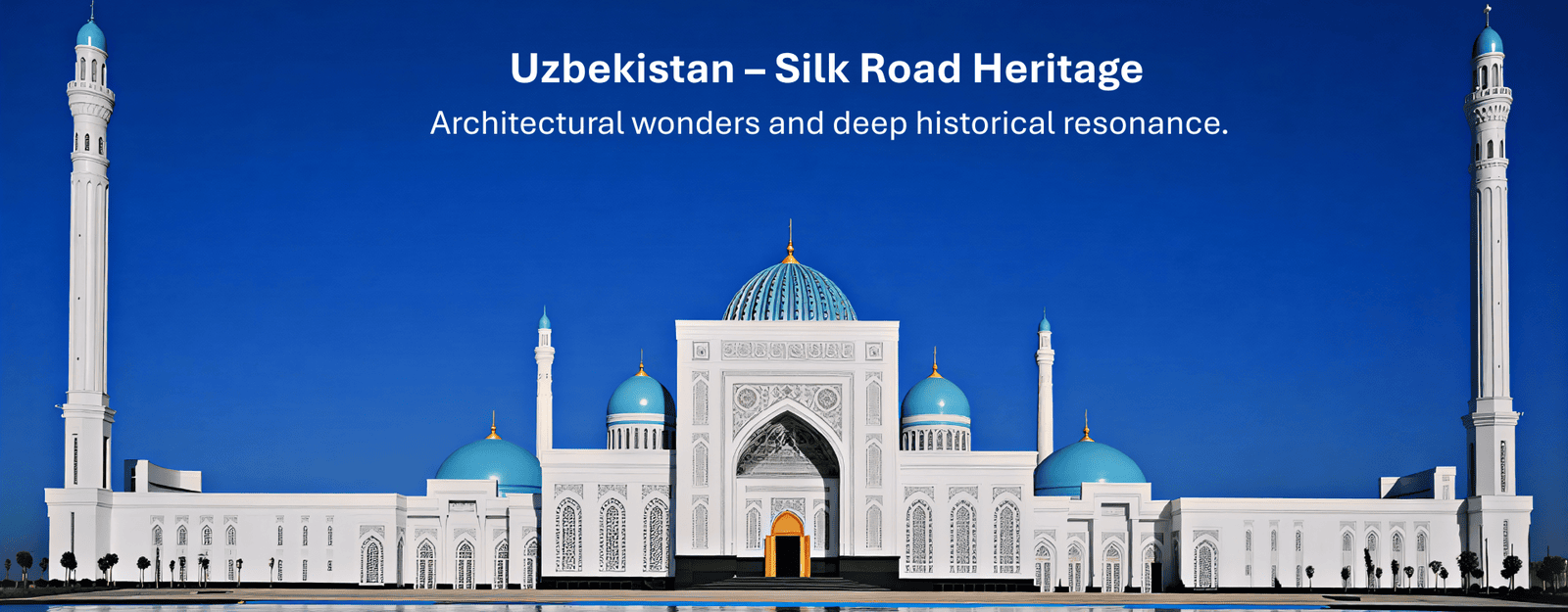 Uzbekistan – Silk Road Heritage Architectural wonders and deep historical resonance.